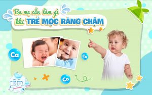 Ba mẹ cần làm gì khi trẻ mọc răng chậm