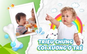 Triệu chứng còi xương ở trẻ
