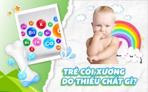 Trẻ còi xương là do thiếu chất gì?