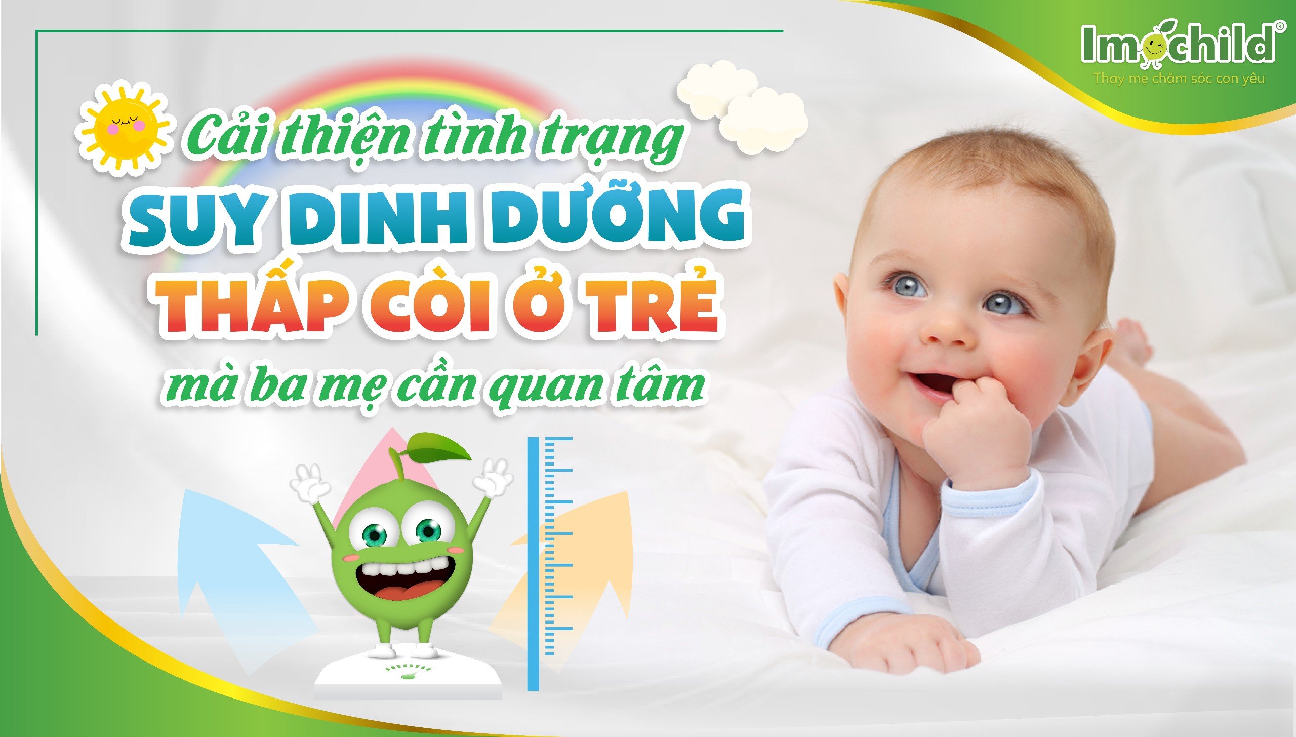 Cải thiện tình trạng trẻ suy dinh dưỡng thấp còi mà ba mẹ cần quan tâm