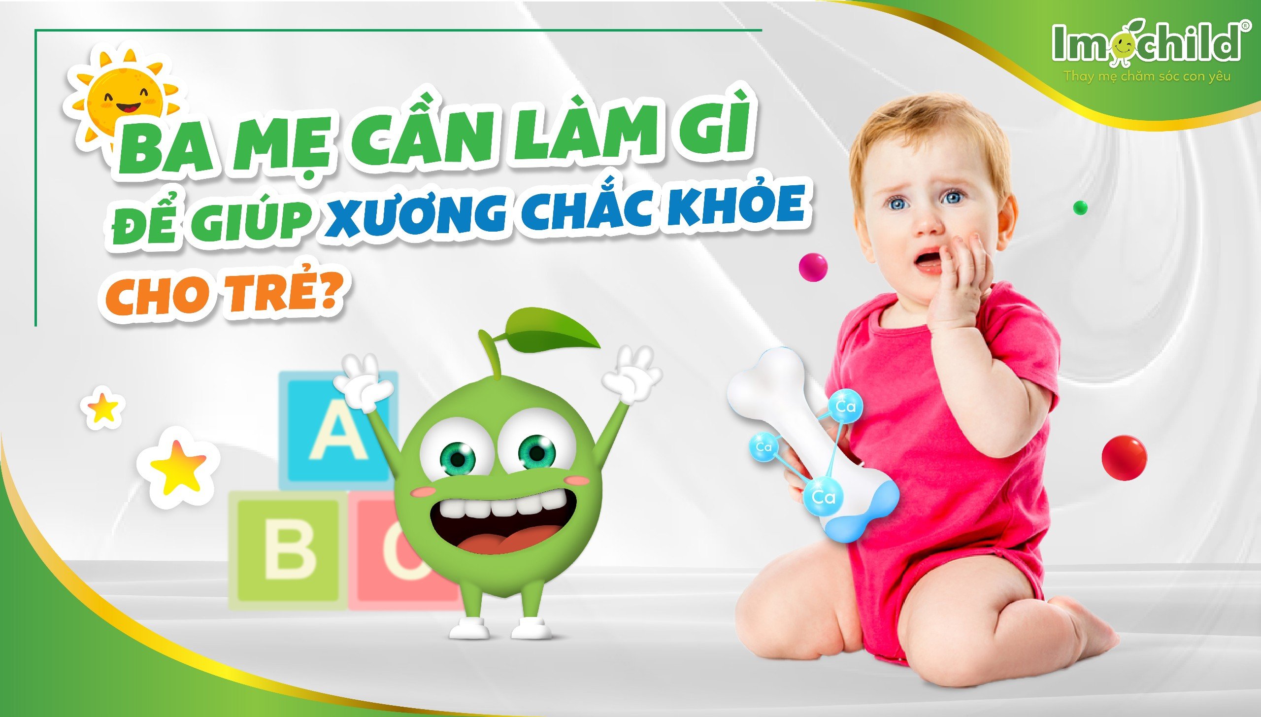 Ba mẹ cần làm gì để giúp xương chắc khỏe cho trẻ?